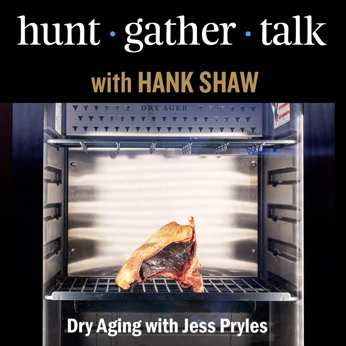 Hunt Gather Talk podcast art for the dry aging episode. 